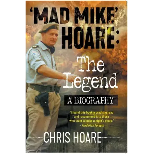 'Mad Mike' Hoare: The Legend