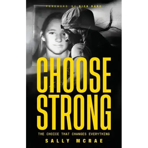 Choose Strong: The Choice That Changes Everything