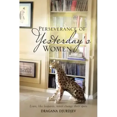 Perseverance of Yesterday's Women