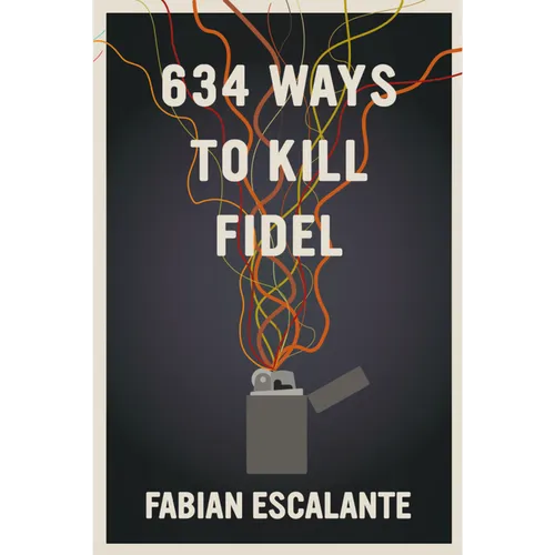 634 Ways to Kill Fidel