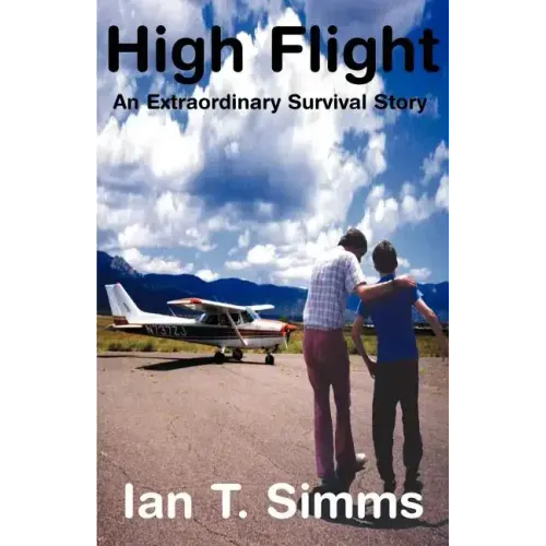 High Flight: An Extraordinary Survival Story