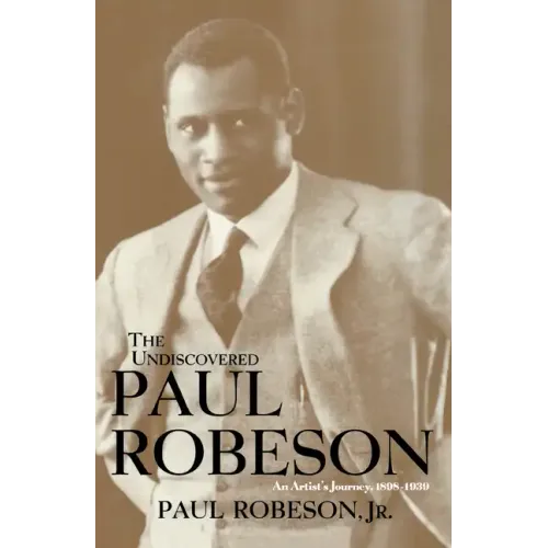 The Undiscovered Paul Robeson