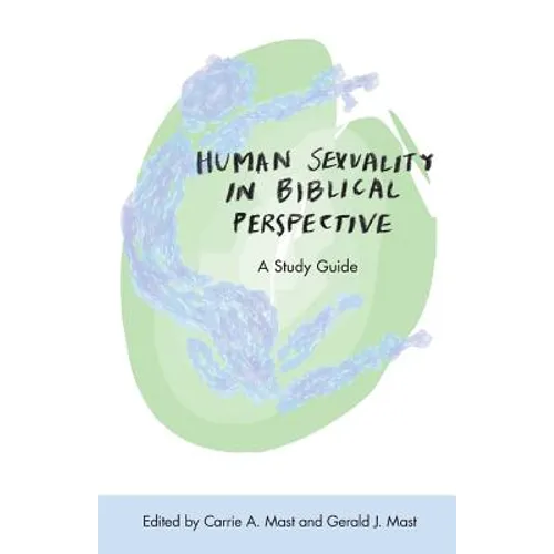 Human Sexuality in Biblical Perspective: A Study Guide