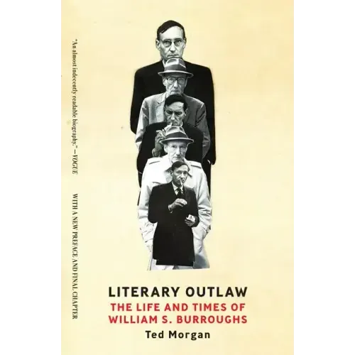 Literary Outlaw: The Life and Times of William S. Burroughs