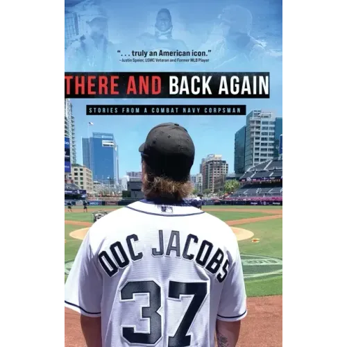 There and Back Again: Stories from a Combat Navy Corpsman