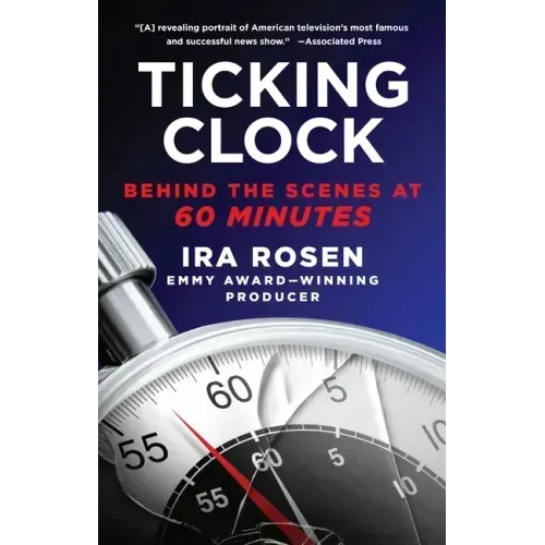 Ticking Clock: Behind the Scenes at 60 Minutes