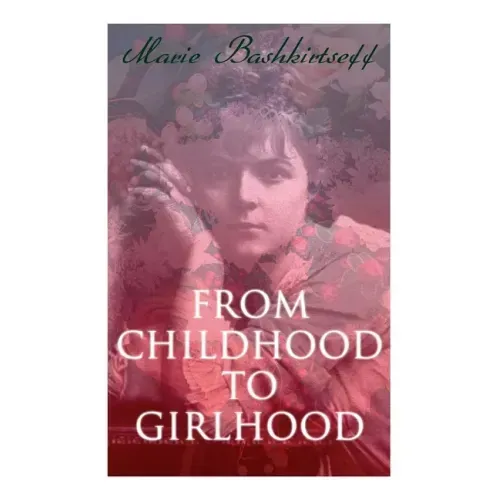 From Childhood to Girlhood: The Diary of a Young Artist