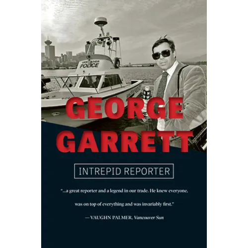 George Garrett: Intrepid Reporter