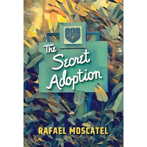 The Secret Adoption: A Family Memoir