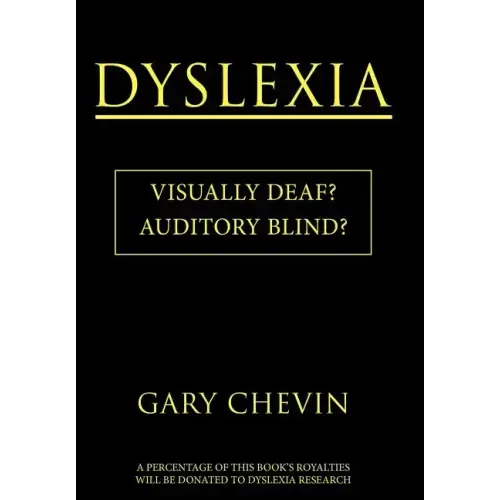 Dyslexia: Visually Deaf? Auditory Blind?