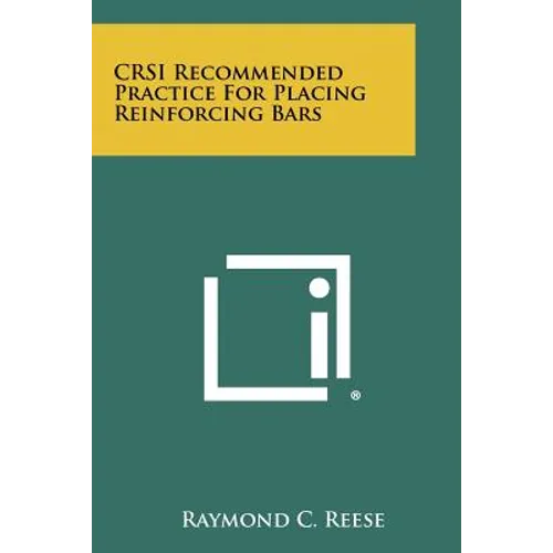 CRSI Recommended Practice For Placing Reinforcing Bars