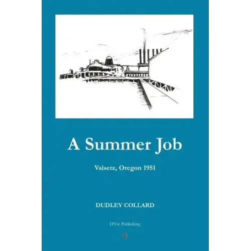 A Summer Job: Valsetz, Oregon 1951