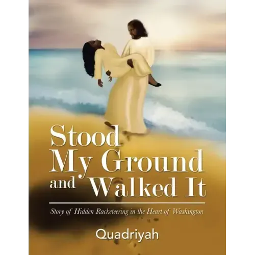 Stood My Ground and Walked It: Story of Hidden Racketeering in the Heart of Washington