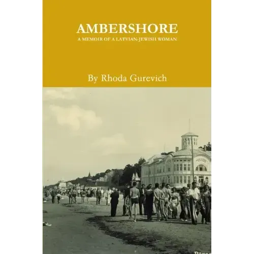 Ambershore: A Memoir of a Latvian-Jewish Woman