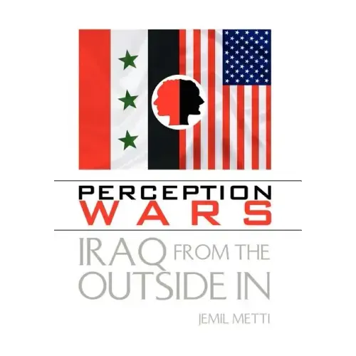 Perception Wars: Iraq from the Outside In