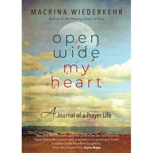 Open Wide My Heart: A Journal of a Prayer Life