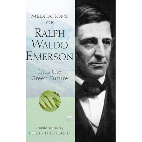 Meditations of Ralph Waldo Emerson: Into the Green Future - Paperback
