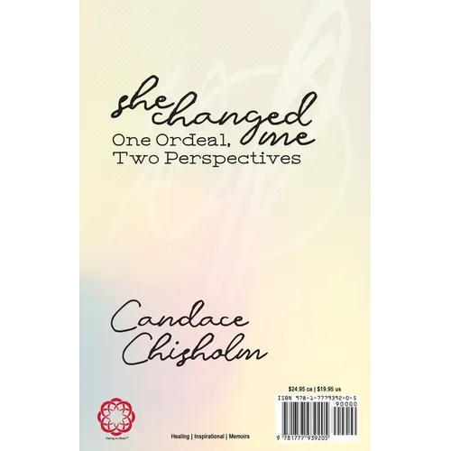 She Changed Me: One Ordeal; Two Perspectives
