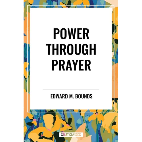 Power Through Prayer - Hardcover
