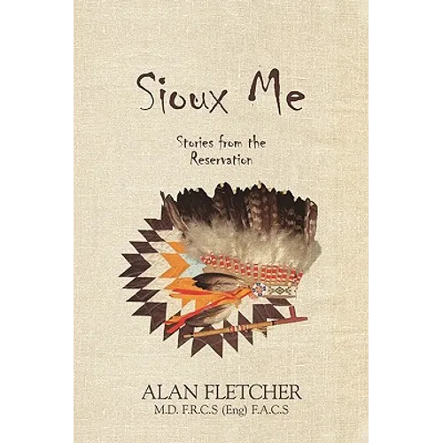 Sioux Me: Stories from the Reservation
