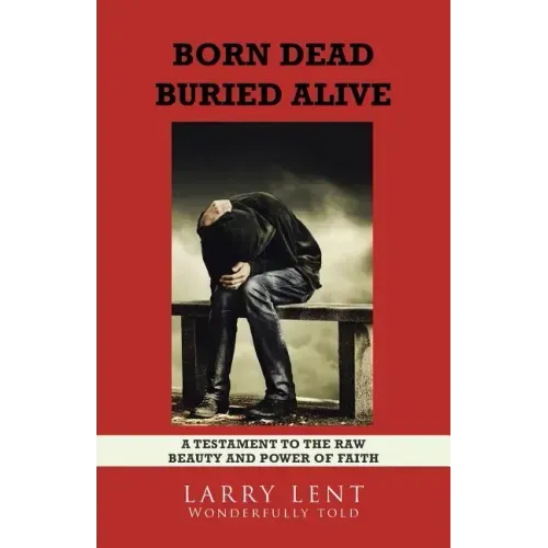 Born Dead Buried Alive