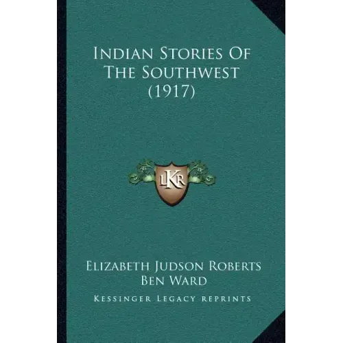 Indian Stories Of The Southwest (1917)