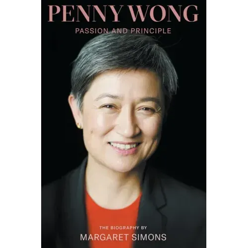 Penny Wong: Passion and Principle