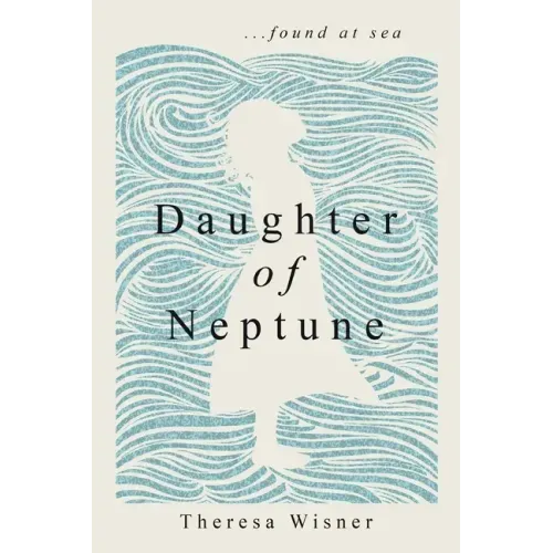 Daughter of Neptune: ...found at sea