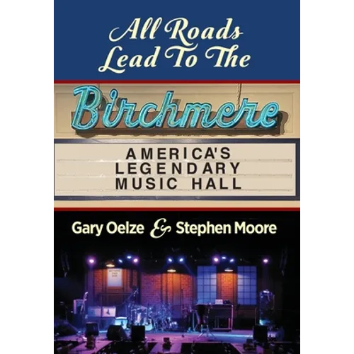 All Roads Lead to The Birchmere: America's Legendary Music Hall
