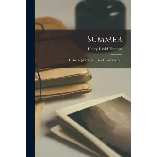 Summer: From the Journal of Henry David Thoreau