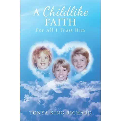 A Childlike Faith: For All I Trust Him