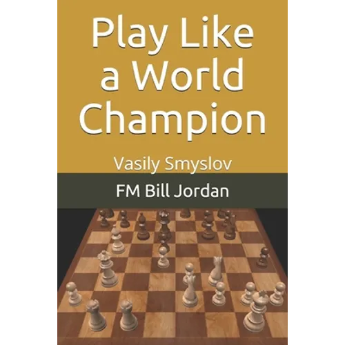 Play Like a World Champion: Vasily Smyslov