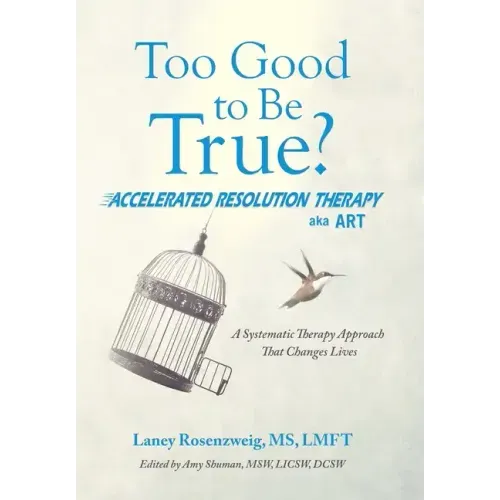 Too Good to Be True?: Accelerated Resolution Therapy