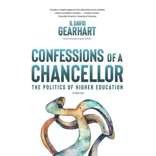 Confessions of a Chancellor: The Politics of Higher Education