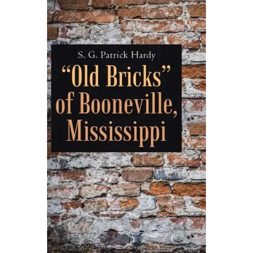 "Old Bricks" of Booneville, Mississippi