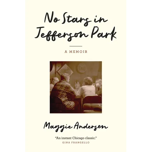No Stars in Jefferson Park: A Memoir