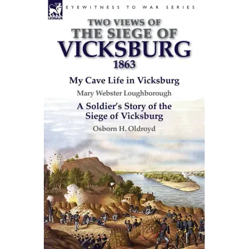 Two Views of the Siege of Vicksburg, 1863