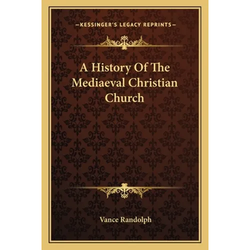 A History Of The Mediaeval Christian Church