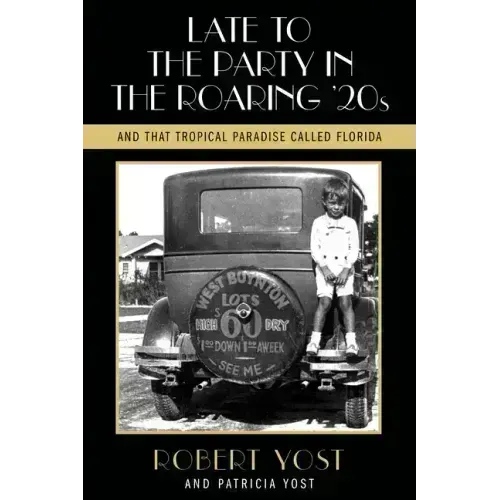 Late to the Party in the Roaring Twenties and That Tropical Paradise Called Florida