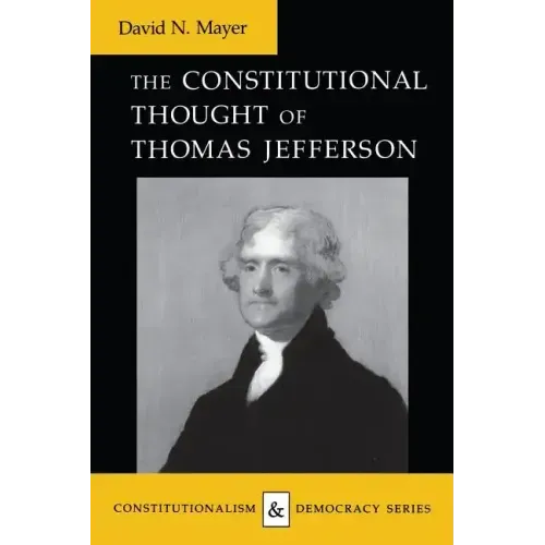 Constitutional Thought of Thomas Jefferson (Revised)