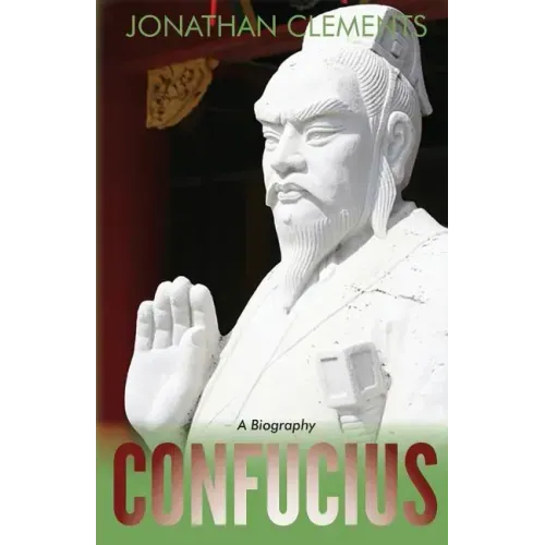 Confucius: A Biography