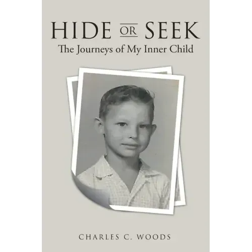 Hide or Seek: The Journeys of My Inner Child