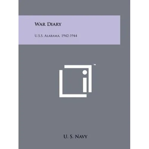 War Diary: U.S.S. Alabama, 1942-1944