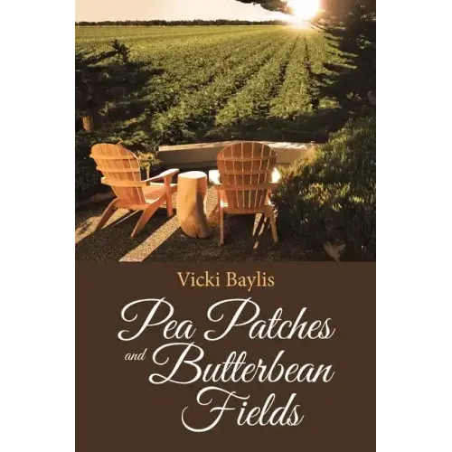 Pea Patches and Butterbean Fields