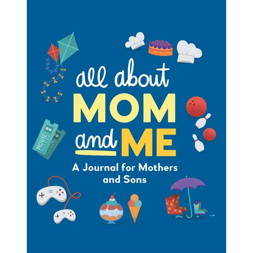 All about Mom and Me: A Journal for Mothers and Sons