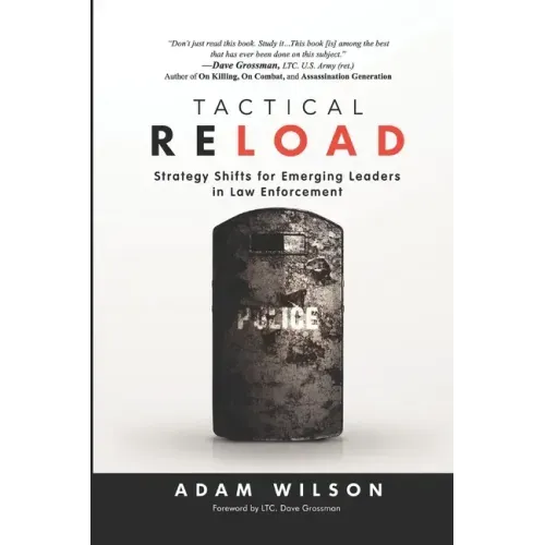 Tactical Reload: Strategy Shifts for Emerging Leaders in Law Enforcement
