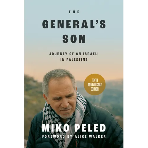 The General's Son: Journey of an Israeli in Palestine