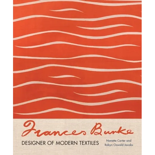 Frances Burke: Designer of Modern Textiles