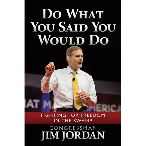 Do What You Said You Would Do: Fighting for Freedom in the Swamp