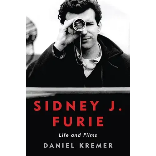 Sidney J. Furie: Life and Films